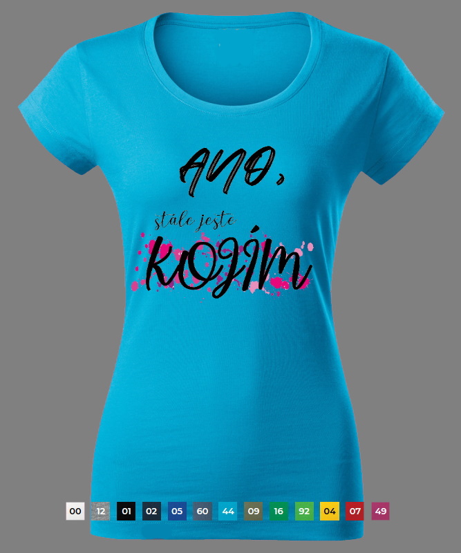 Dámské tričko Ano stále kojím